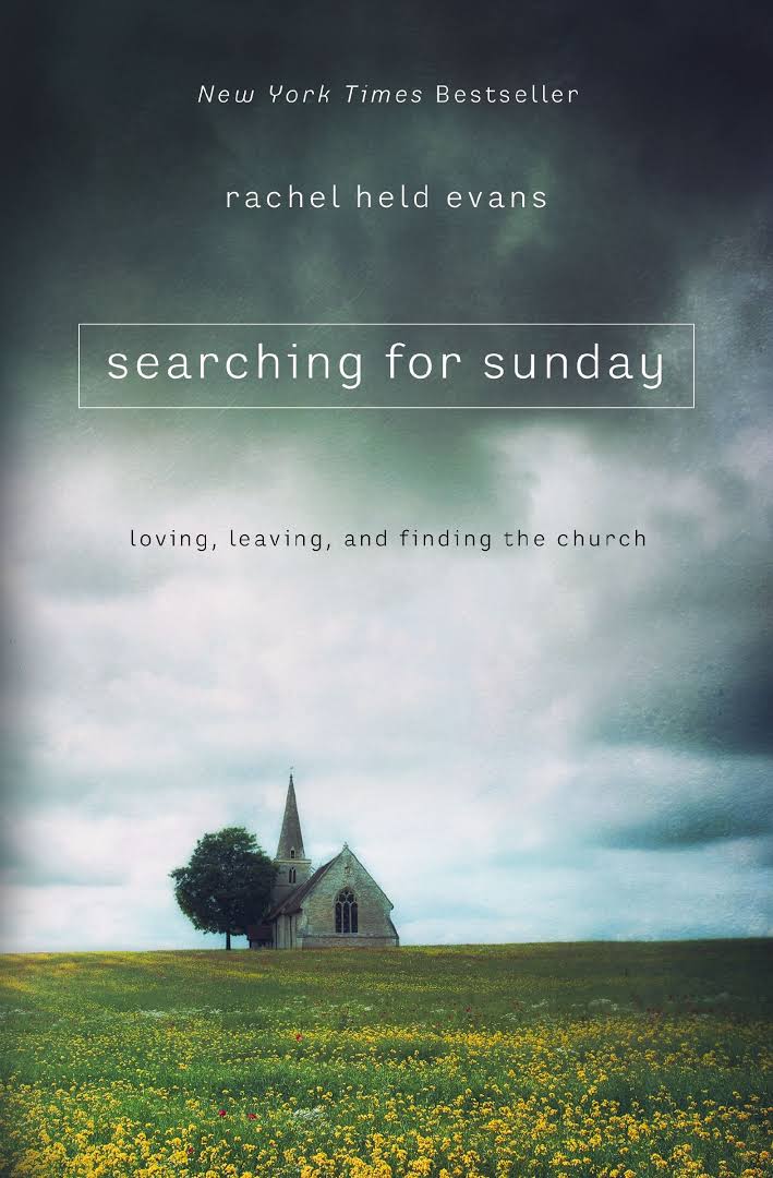Searching for Sunday, by Rachel Held Evans